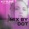 Kitsune Musique Mixed by Dot (DJ Mix)