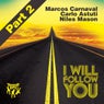 I Will Follow You (Part 2)