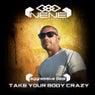 Take Your Body Crazy