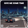 Give Me Some Time