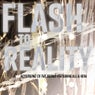 Flash to Reality