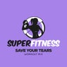 Save Your Tears (Workout Mix)