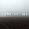 Fog Nebel Tech House