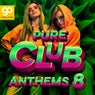 Pure Club Anthems, Vol. 8