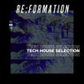 Re:Formation Vol. 69 - Tech House Selection