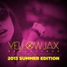 Yellowjax Recordings 2013 Summer Edition