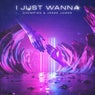 I Just Wanna (Extended Mix)