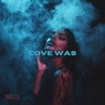 Love Was