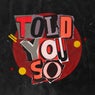 Told You So (Extended Mix)