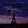 Paris La Nuit, Vol. 1 (A Premium Lounge Collection)