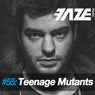 Faze #55: Teenage Mutants
