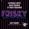 Get Frisky (Official Anthem Frisky NYC)