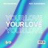 Your Love (feat. Alessandra) [Sped Up]