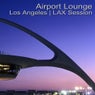 Airport Lounge Los Angeles | LAX Session
