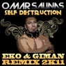 Self Destruction  (EKO & Giman Remix 2K11)