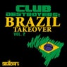 Club Destroyers: Brazil Takeover Vol. 2