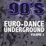 90's Euro-Dance Underground Vol. 2