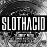Slothacid Sleepers Part II