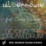 Beyond the Dream Drum (feat. Carlos Vivanco & Monroe Institute)