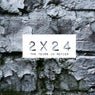 2 BY 24 (Two Years In Review Unmixed Edition)