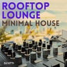 Rooftop Lounge Minimal House