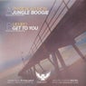 Jungle Boogie / Get To You