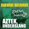 Aztek / Underslang