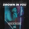 Drown In You