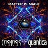 Matter Is Magic