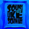 Sounds Like Schwarz