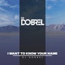I Want to Know Your Name