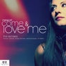 Come & Love Me (The Remixes)