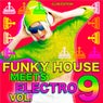 Funky House Meets Electro, Vol. 9 (Club Edition)