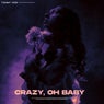 Crazy, Oh Baby!