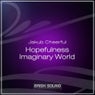 Hopefulness / Imaginary World