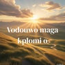 Vodouwo maga kplomi o