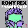 F*cked It Up EP