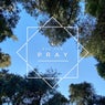 Pray