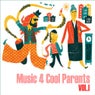 Music 4 Cool Parents - VOL.I