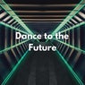 Dance to the Future