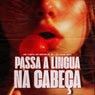 Passa a Lingua na Cabeça