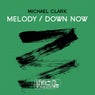 Melody / Down Now