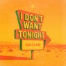 I Don't Want Tonight