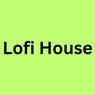 Lofi House