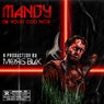 Mandy (I'm Your God Now)
