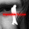 Impossible To Love