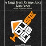 A Large Fresh Orange Juice