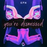 Youre Dismissed