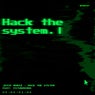 Hack the System