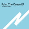 Paint The Ocean EP